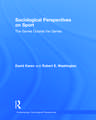 Sociological Perspectives on Sport: The Games Outside the Games