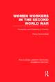 Women Workers in the Second World War: Production and Patriarchy in Conflict