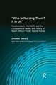 Who is Nursing Them? It is Us: Neoliberalism, HIV/AIDS, and the Occupational Health and Safety of South African Public Sector Nurses