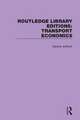 Routledge Library Editions: Transport Economics