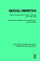 Sexual Heretics: Male Homosexuality in English Literature from 1850-1900