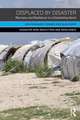 Displaced by Disaster: Recovery and Resilience in a Globalizing World