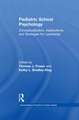 Pediatric School Psychology: Conceptualization, Applications, and Strategies for Leadership Development