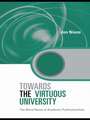 Towards the Virtuous University: The Moral Bases of Academic Practice