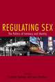 Regulating Sex: The Politics of Intimacy and Identity