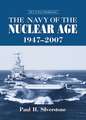 The Navy of the Nuclear Age, 1947-2007