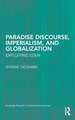 Paradise Discourse, Imperialism, and Globalization: Exploiting Eden