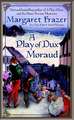 A Play of Dux Moraud