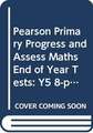 Pearson Primary Progress and Assess Maths End of Year Tests: Y5 8-pack