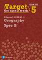 Target Grade 5 Edexcel GCSE (9-1) Geography Spec B Intervention Workbook