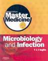 Master Medicine: Microbiology and Infection: A clinically-orientated core text with self-assessment