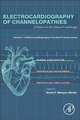 Electrocardiography of Channelopathies: A Primer for the Clinical Cardiologist