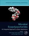 Microbial Exopolysaccharides: An Integrated Approach to Green Applications
