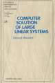 Computer Solution of Large Linear Systems