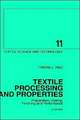 Textile Processing and Properties: Preparation, Dyeing, Finishing and Performance