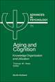 Aging and Cognition: Knowledge Organization and Utilization