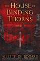 The House of Binding Thorns