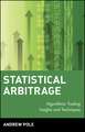 Statistical Arbitrage – Algorithmic Trading Insights and Techniques