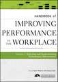 Handbook of Improving Performance in the Workplace – Selecting and Implementing Performance Interventions V 2