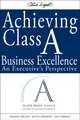 Achieving Class A Business Excellence: An Executive′s Perspective