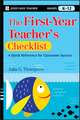 The First–Year Teacher′s Checklist: A Quick Reference for Classroom Success