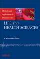 Methods and Applications of Statistics in the Life and Health Sciences