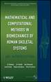 Mathematical and Computational Methods in Biomechanics of Human Skeletal Systems – An Introduction