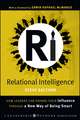 Relational Intelligence – How Leaders Can Expand Their Influence Through a New Way of Being Smart