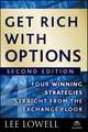 Get Rich with Options 2e – Four Winning Strategies Straight from the Exchange Floor