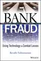 Bank Fraud – Using Technology to Combat Losses