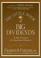 The Little Book of Big Dividends – A Safe Formula for Guaranteed Returns