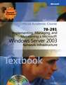 70–291: Implementing, Managing, and Maintaining a Microsoft Windows Server 2003 Network Infrastructure Package