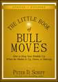 The Little Book of Bull Moves Updated and Expanded – How to Keep Your Portfolio Up When the Market Is Up Down or Sideways