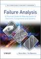 Failure Anaylsis – A Practical Guide for Manufacturers of Electronic Components and Systems