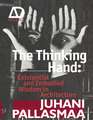 The Thinking Hand – Existential and Embodied Wisdom in Architecture