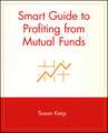 Smart Guide to Profiting from Mutual Funds