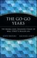 The Go–Go Years – The Drama & Crashing Finale of Wall Street′s Bullish 60s (Paper)