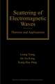 Scattering of Electromagnetic Waves – Theories Applications