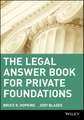 The Legal Answer Book for Private Foundations