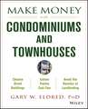 Make Money with Condominiums and Townhouses