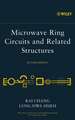 Microwave Ring Circuits and Related Structures 2e