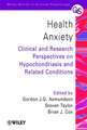 Health Anxiety – Clinical & Research Perspectives on Hypochondriasis & Related Conditions