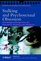 Stalking & Psychosexual Obsession – Pychological Perspectives for Prevention, Policing & Treatment