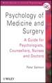 Psychology of Medicine & Surgery – A Guide for Psychologists, Counsellors, Nurses & Doctors