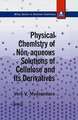 Physical Chemistry of Non–aqueous Solutions of Cellulose & Its Derivatives