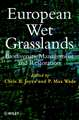 European Wet Grasslands – Biodiversity, Management & Restoration