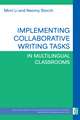 Implementing Collaborative Writing Tasks in Multilingual Classrooms