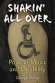 Shakin' All Over: Popular Music and Disability