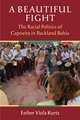 A Beautiful Fight: The Racial Politics of Capoeira in Backland Bahia