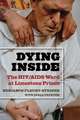 Dying Inside: The HIV/AIDS Ward at Limestone Prison